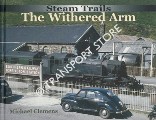 Steam Trails: The Withered Arm by CLEMENS, Michael